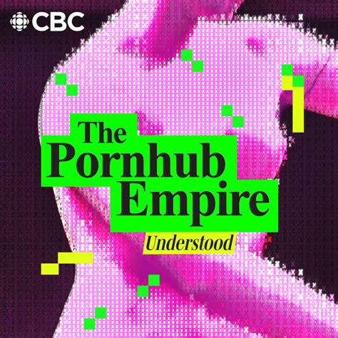 pornhub changed|The Pornhub Empire: Understood .